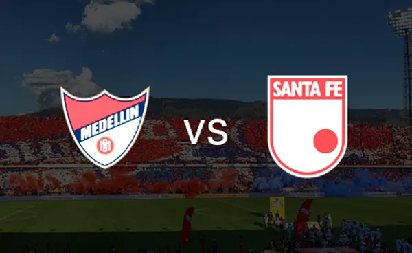 Independiente Medellín vs Santa Fe - Estadio Atanasio Girardot